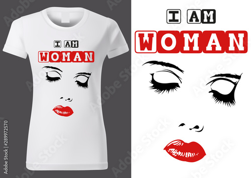 Women White T-shirt Design with Inscription I AM WOMAN and Face Sketch - Fashion Illustration on White Background, Vector