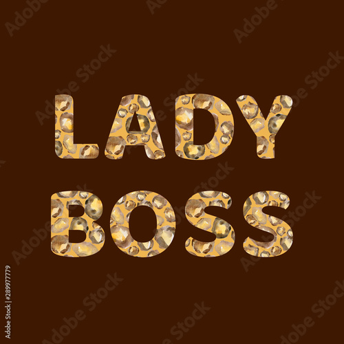 Fototapeta Naklejka Na Ścianę i Meble -  Lady Boss - illustration watercolor art print quote. Lady Boss glamour background.