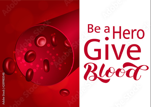 Be a Hero give Blood lettering with blood cells. Vector illustration for poster