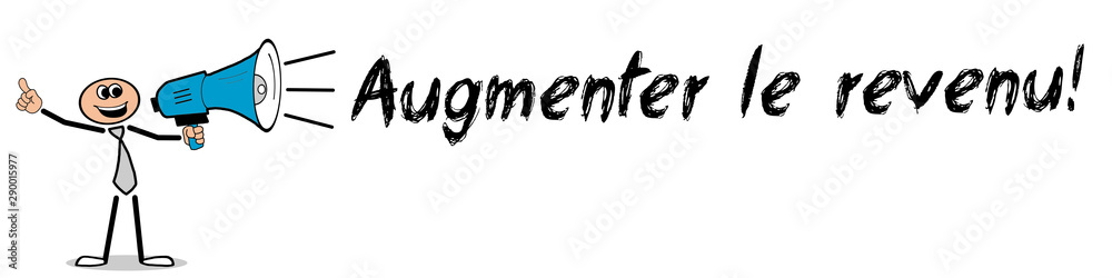 Augmenter le revenu! Augmenter le revenu!
