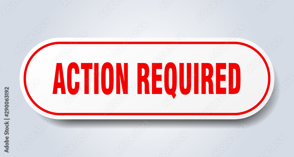 action required sign. action required rounded red sticker. action required action required sign. action required rounded red sticker. action required