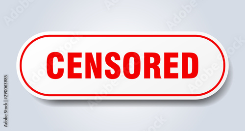 censored sign. censored rounded red sticker. censored
