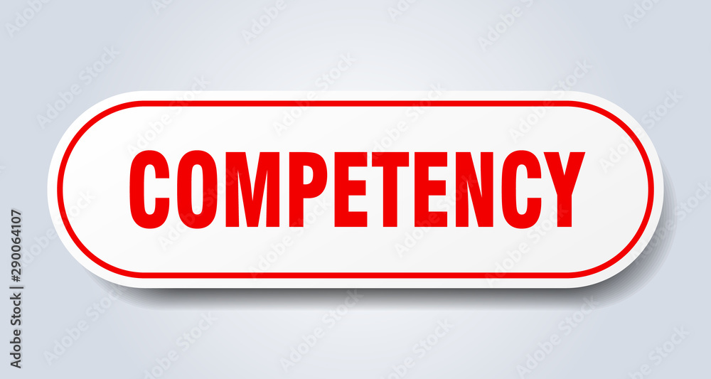 competency sign. competency rounded red sticker. competency competency sign. competency rounded red sticker. competency