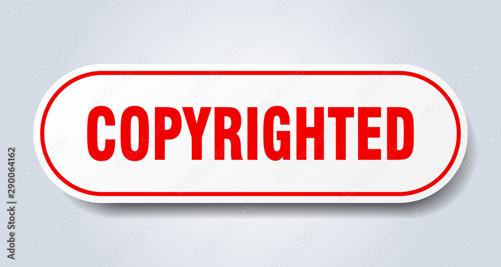 copyrighted sign. copyrighted rounded red sticker. copyrighted copyrighted sign. copyrighted rounded red sticker. copyrighted