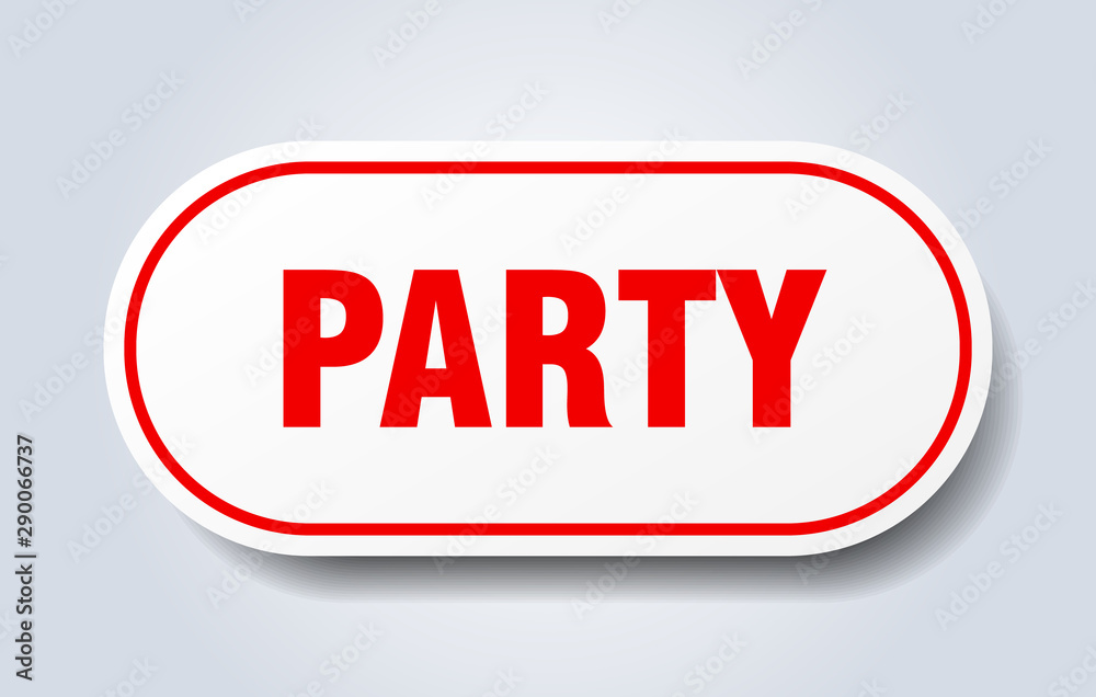 party sign. party rounded red sticker. party party sign. party rounded red sticker. party