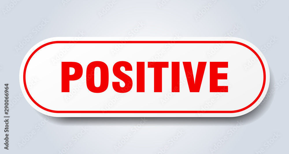 positive sign. positive rounded red sticker. positive positive sign. positive rounded red sticker. positive