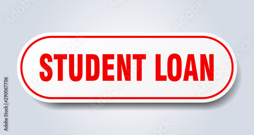 student loan sign. student loan rounded red sticker. student loan