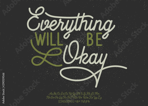 Evrything will be okay. Lettering print on clothes or sticker. Script typeface.