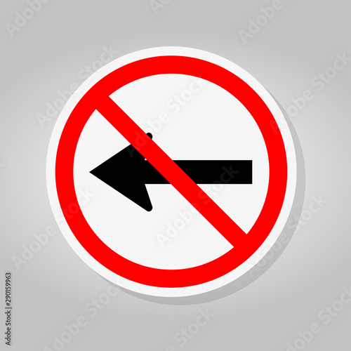 Free Download Do Not Go Left By The Arrows Traffic Road Sign Isolate On White Background,Vector Illustration - GFXLoad