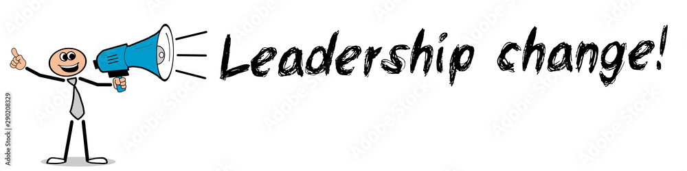 Leadership change! Leadership change!