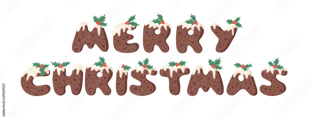 Cartoon vector illustration Christmas Pudding. Hand drawn font. Actual Creative Holidays bake alphabet and text MERRY CHRISTMAS