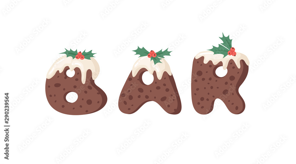 Fototapeta premium Cartoon vector illustration Christmas Pudding. Hand drawn font. Actual Creative Holidays bake alphabet and word BAR