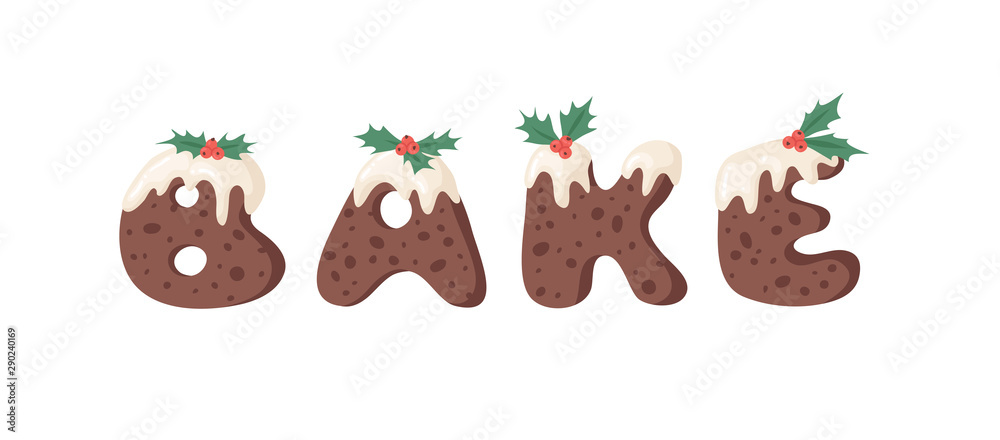 Fototapeta premium Cartoon vector illustration Christmas Pudding. Hand drawn font. Actual Creative Holidays bake alphabet and word BAKE