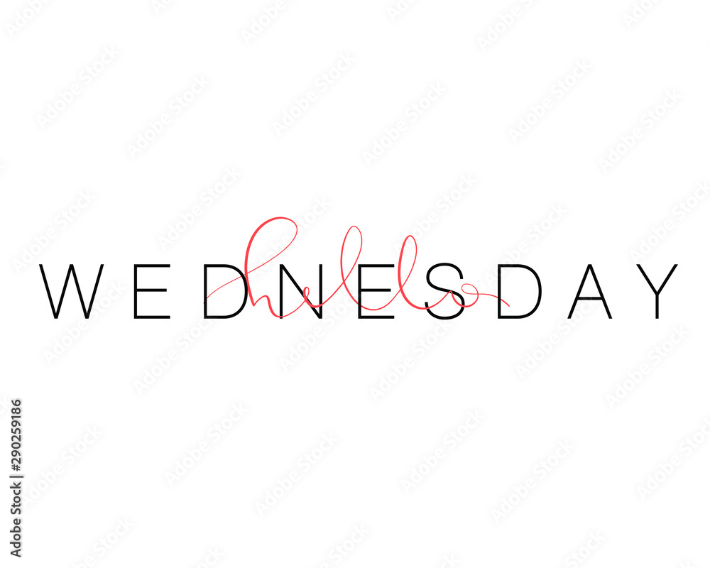 Hello Monday, Hello Tuesday, Hello Wednesday. Inspirational quote. Typography for calendar or poster, invitation, greeting card or t-shirt. Vector lettering, calligraphy design. Text background Hello Monday, Hello Tuesday, Hello Wednesday. Inspirational quote. Typography for calendar or poster, invitation, greeting card or t-shirt. Vector lettering, calligraphy design. Text background