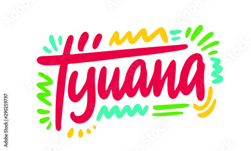 Tijuana in modern style. For logo, banner, t-shirt print. Vector EPS10 illustration