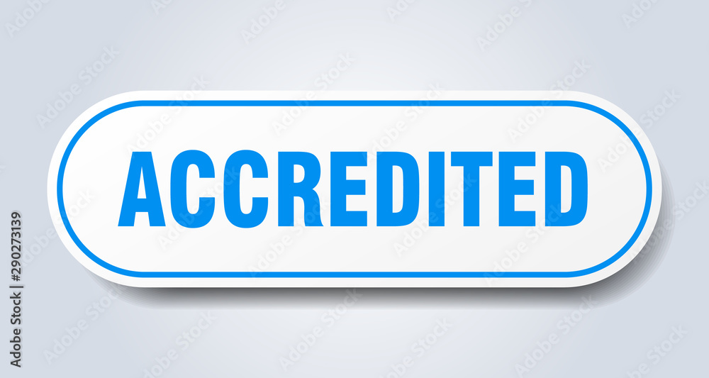 accredited sign. accredited rounded blue sticker. accredited