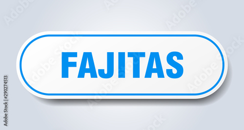 fajitas sign. fajitas rounded blue sticker. fajitas