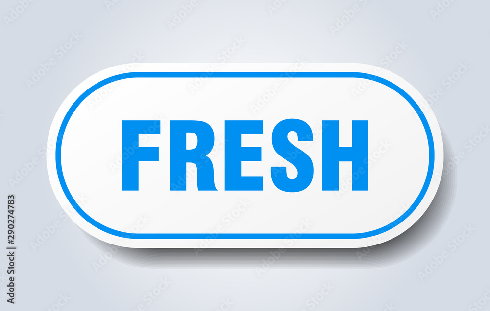 fresh sign. fresh rounded blue sticker. fresh fresh sign. fresh rounded blue sticker. fresh