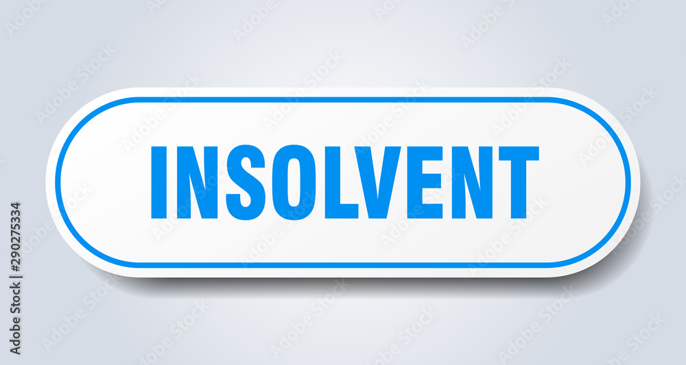insolvent sign. insolvent rounded blue sticker. insolvent insolvent sign. insolvent rounded blue sticker. insolvent