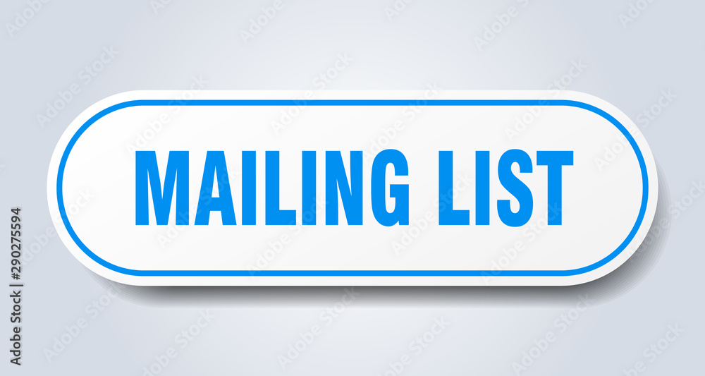 mailing list sign. mailing list rounded blue sticker. mailing list mailing list sign. mailing list rounded blue sticker. mailing list