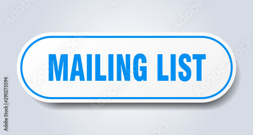 mailing list sign. mailing list rounded blue sticker. mailing list