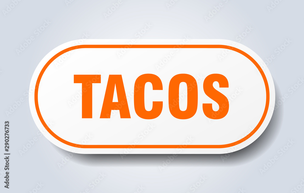 tacos sign. tacos rounded orange sticker. tacos tacos sign. tacos rounded orange sticker. tacos