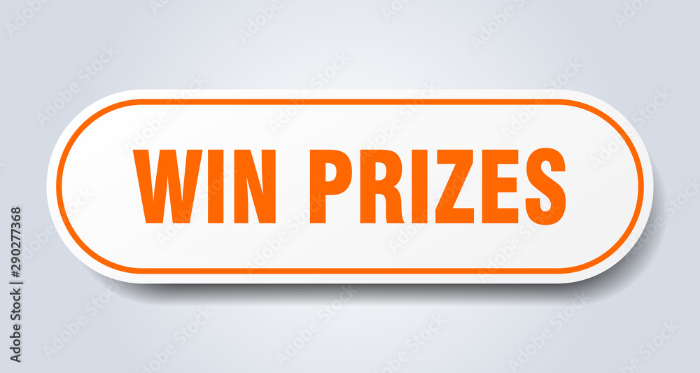 win prizes sign. win prizes rounded orange sticker. win prizes win prizes sign. win prizes rounded orange sticker. win prizes