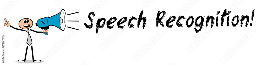 Speech Recognition! Speech Recognition!