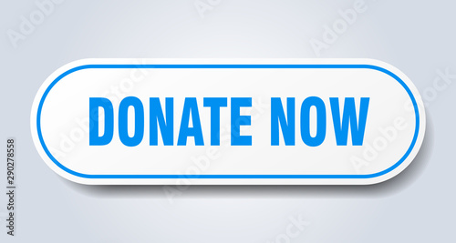 donate now sign. donate now rounded blue sticker. donate now