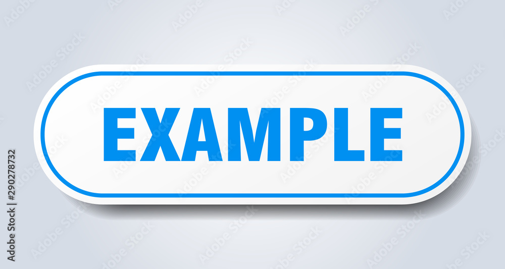 example sign. example rounded blue sticker. example example sign. example rounded blue sticker. example