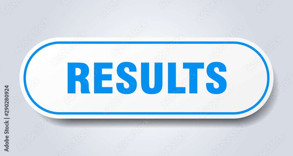 results sign. results rounded blue sticker. results results sign. results rounded blue sticker. results