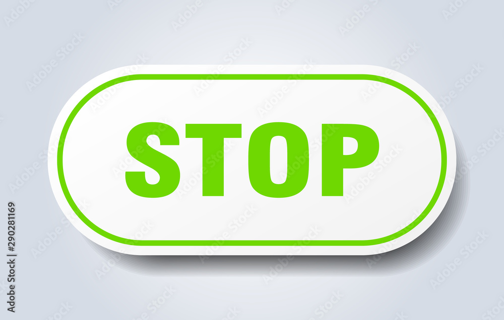 stop sign. stop rounded green sticker. stop stop sign. stop rounded green sticker. stop