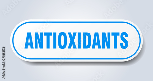 antioxidants sign. antioxidants rounded blue sticker. antioxidants