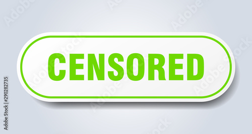 censored sign. censored rounded green sticker. censored