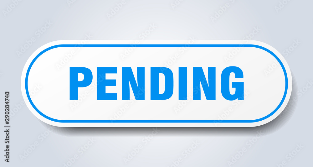 pending sign. pending rounded blue sticker. pending pending sign. pending rounded blue sticker. pending