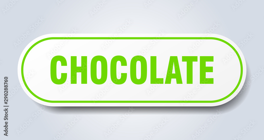 chocolate sign. chocolate rounded green sticker. chocolate chocolate sign. chocolate rounded green sticker. chocolate