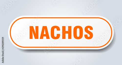 nachos sign. nachos rounded orange sticker. nachos