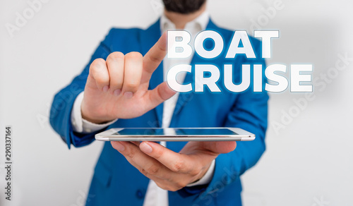 Word writing text Boat Cruise. Business photo showcasing sail about in area without precise destination with large ship Businessman with pointing finger in front of him