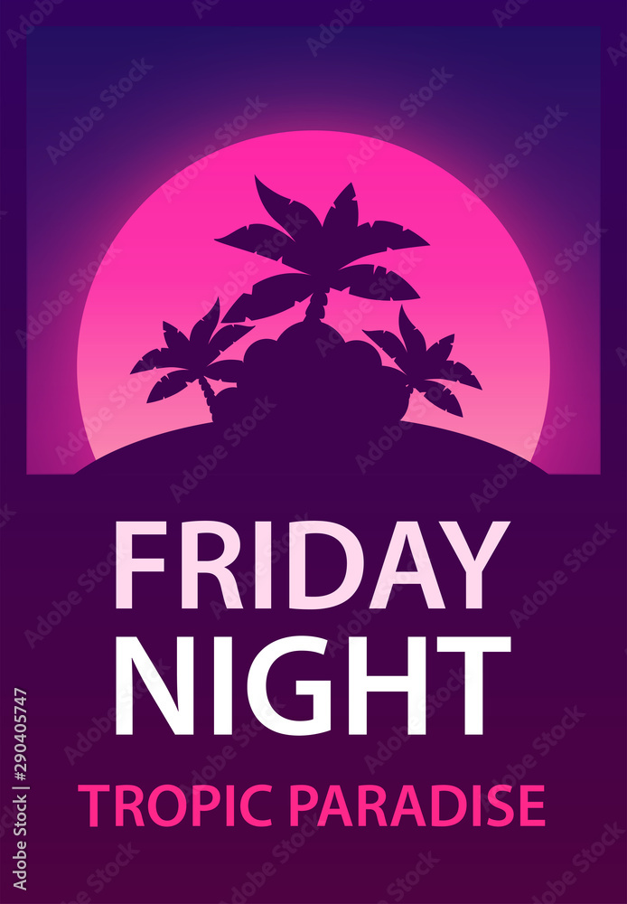 Naklejka premium Friday Night - Poster for Dance, Music Party for Night Club. Vector template of Flyer with tropic Palms on violet Moon background.