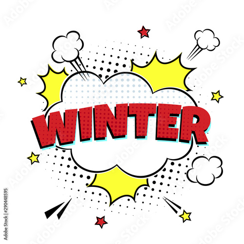 Comic Lettering Winter In The Speech Bubbles Comic Style Flat Design. Dynamic Pop Art Vector Illustration Isolated On White Background. Exclamation Concept Of Comic Book Style Pop Art Voice Phrase.