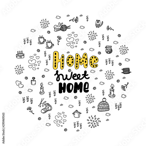 Home, sweet home typography poster with lettering decorative text c home items in the style of Doodle. Knitting, hat, cups of tea, jam, pancakes, flowers and so on. hand-drawn vector illustration.