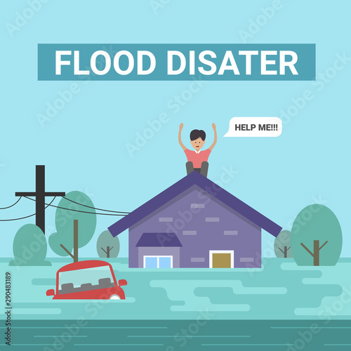 Flood disaster concept with human on roof home are say help me and car are flood vector design