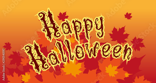 Graphic yellow hand drawn Happy Halloween text. On orange autumn falling maple leaves. Vector background.