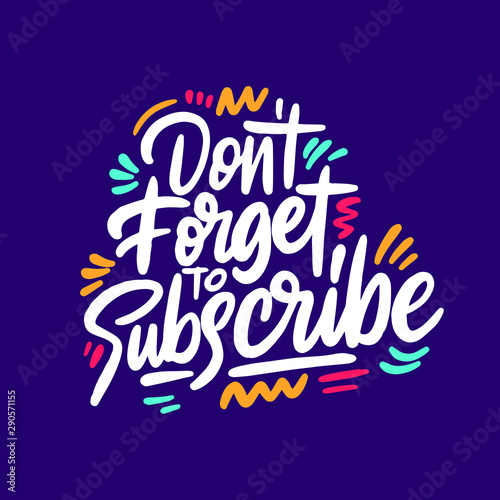Don t forget to subscribe - design vector. 