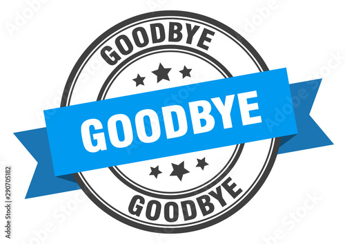 goodbye label. goodbye blue band sign. goodbye