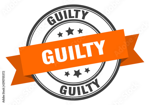guilty label. guilty orange band sign. guilty