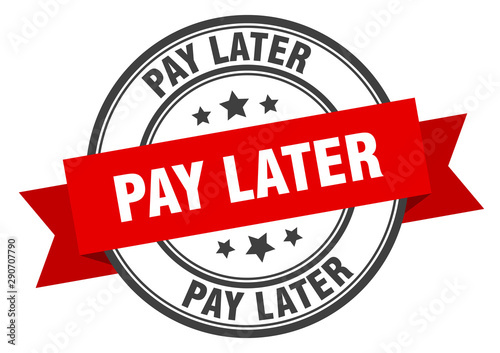 pay later label. pay later red band sign. pay later