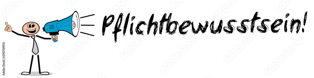 Pflichtbewusstsein! Pflichtbewusstsein!