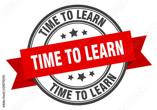 time to learn label. time to learn red band sign. time to learn