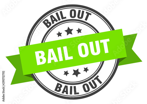 bail out label. bail out green band sign. bail out